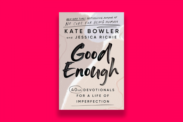 Cover image of Kate Bowler and Jessica Richie's new book "Good Enough"