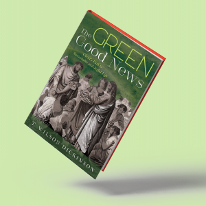The cover of the book "Green Good News" has a depiction of Jesus multiplying loaves and fishes for a crowd.