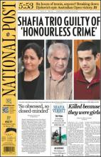 Front Page of Canada's National Post announcing the Shafia Murder Convictions. Front Page of Canada's National Post announcing the Shafia Murder Convictions.