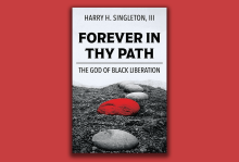 "Forever in Thy Path: The God of Black Liberation," by Harry H. Singleton III / Orbis Books