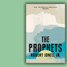 The cover of 'The Prophets' by Robert Jones, Jr. features silhouettes of faces in teal, blue and white.
