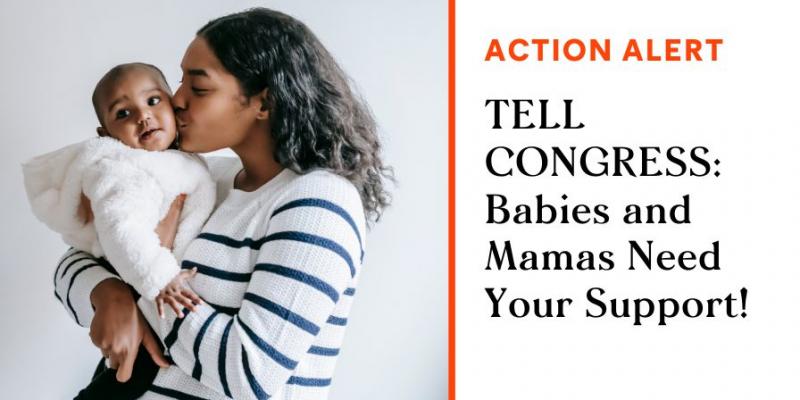Sign this Action Alert to Uplift Mamas and Babies