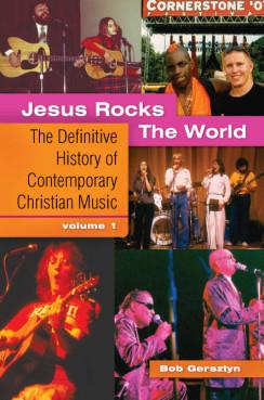 Bob Gersztyn wrote “Jesus Rocks the World—The Definitive History of Contemporary Christian Music.” Photo courtesy Bob Gersztyn Photo courtesy Bob Gersztyn