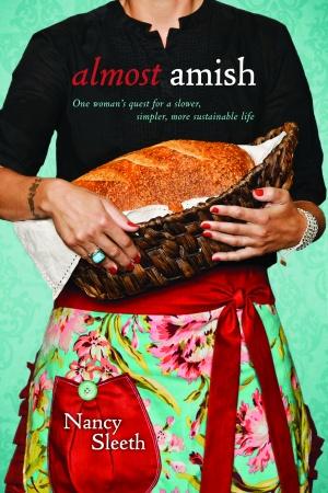 Almost Amish by Nancy Sleeth Almost Amish by Nancy Sleeth