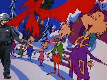 Office Grinch peppersprays the Whos of Whoville. Image via officer-grinch-21501-1321977693-24.jpg Office Grinch peppersprays the Whos of Whoville. Image via officer-grinch-21501-