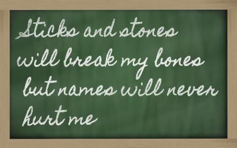 Sticks and stones saying, Vepar5 / Shutterstock.com Sticks and stones saying, Vepar5 / Shutterstock.com