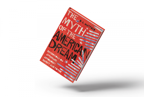 Buy The myth of the american dream reflections on affluence autonomy safety and power Free
