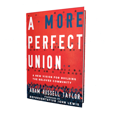 A More Perfect Union - Book by Adam Russell Taylor | Sojourners