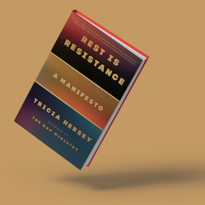 Book cover is divided into thirds, with a dark top and bottom block and a yellow-gold middle block. Bright yellow text on top third reads "Rest Is Resistance" and middle third reads "A Manifesto"; bottom third reads "Tricia Hersey"