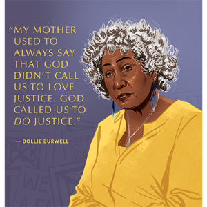 Dollie Burwell was a United Church of Christ leader and key organizer against a toxic waste landfill placed in a predominately black community in North Carolina.