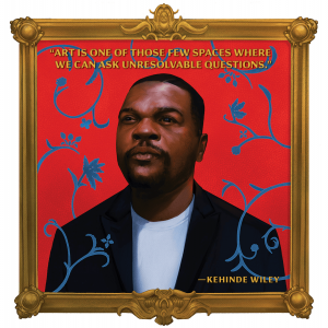 An illustration of Kehinde Wiley with his quote, "Art is one of those few spaces where we can ask unresolvable questions."