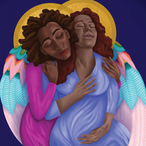 The illustration shows two Black women embracing, both have halos, and the one in front is holding her hand around her stomach as if she were pregnant, presumably the Virgin Mary. The woman behind her has colorful angel wings presumably God or an angle. 