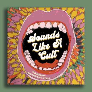 The cover for the podcast 'Sounds Like A Cult' is cast against a gray-green backdrop. The cover is an illustration of an open human mouth superimposed over a multi-colored background. The podcast's name is in cursive, positioned between the teeth.