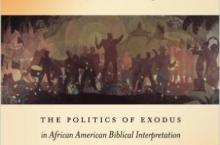 Pillars of Cloud and Fire: The Politics of Exodus in African American Biblical Interpretation