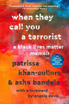 When They Call You a Terrorist by Asha Bandele and Patrisse Khan-Cullors